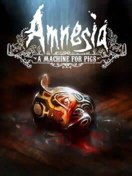 Cover art for Amnesia: A Machine for Pigs