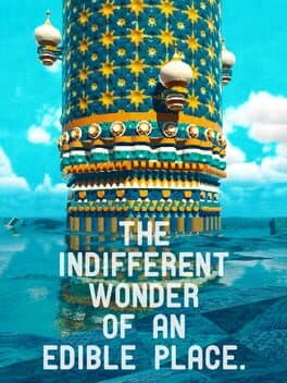 Cover art for The Indifferent Wonder of an Edible Place
