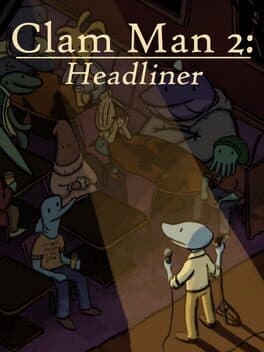Cover art for Clam Man 2: Headliner