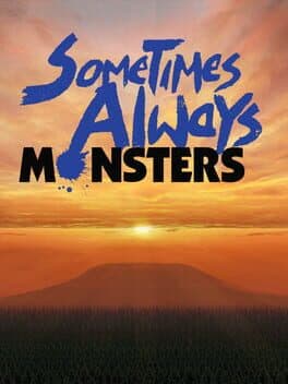 Cover art for Sometimes Always Monsters