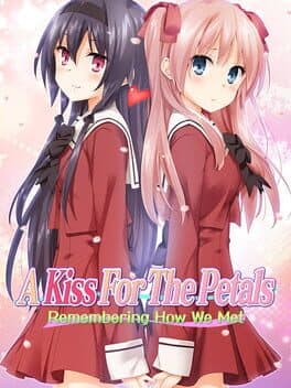 Cover art for A Kiss for the Petals - Remembering How We Met