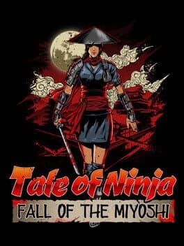 Cover art for Tale of Ninja: Fall of the Miyoshi