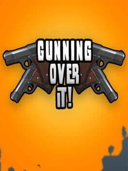 Cover art for Gunning Over It!