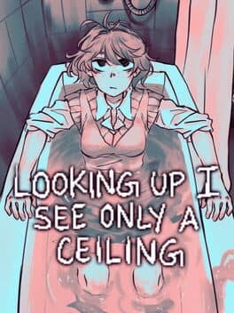 Cover art for Looking Up I See Only a Ceiling