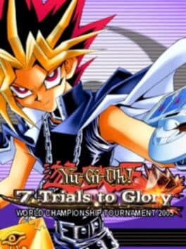 Cover art for Yu-Gi-Oh! 7 Trials to Glory: World Championship Tournament 2005