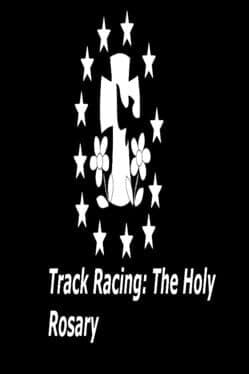 Cover art for Track Racing: The Holy Rosary