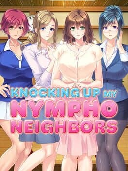 Cover art for Knocking Up My Nympho Neighbors