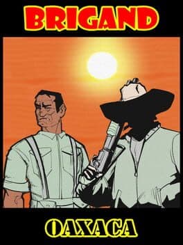 Cover art for Brigand: Oaxaca