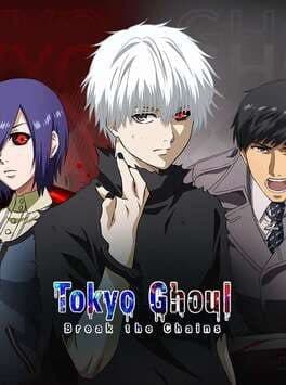Cover art for Tokyo Ghoul: Break the Chains