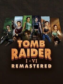 Cover art for Tomb Raider I-VI Remastered