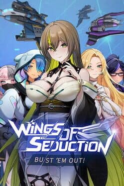 Cover art for Wings of Seduction : Bust 'em out!