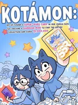 Cover art for Kotamon: My Sis Found a Super-Rare Card in Her Cereal Box, so I Became a Garbage Man to Find the Entire Collection and Earn $1,000,000