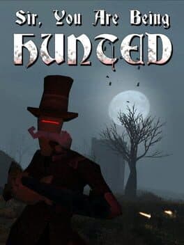 Cover art for Sir, You Are Being Hunted