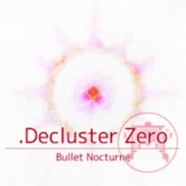 Cover art for .Decluster Zero: Bullet Nocturne