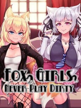 Cover art for Fox Girls Never Play Dirty