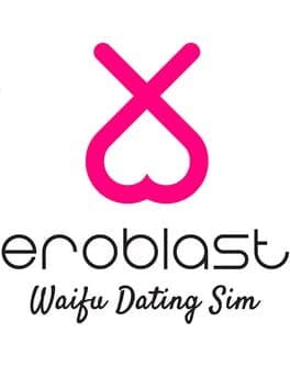 Cover art for Eroblast: Waifu Dating Sim