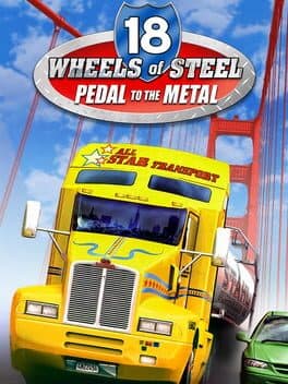 Cover art for 18 Wheels of Steel: Pedal to the Metal