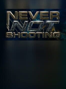Cover art for Never Not Shooting